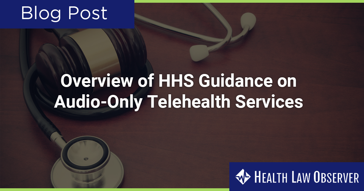 Mod 93 System Overview of HHS Guidance on Audio-Only Telehealth Services - Stevens & Lee