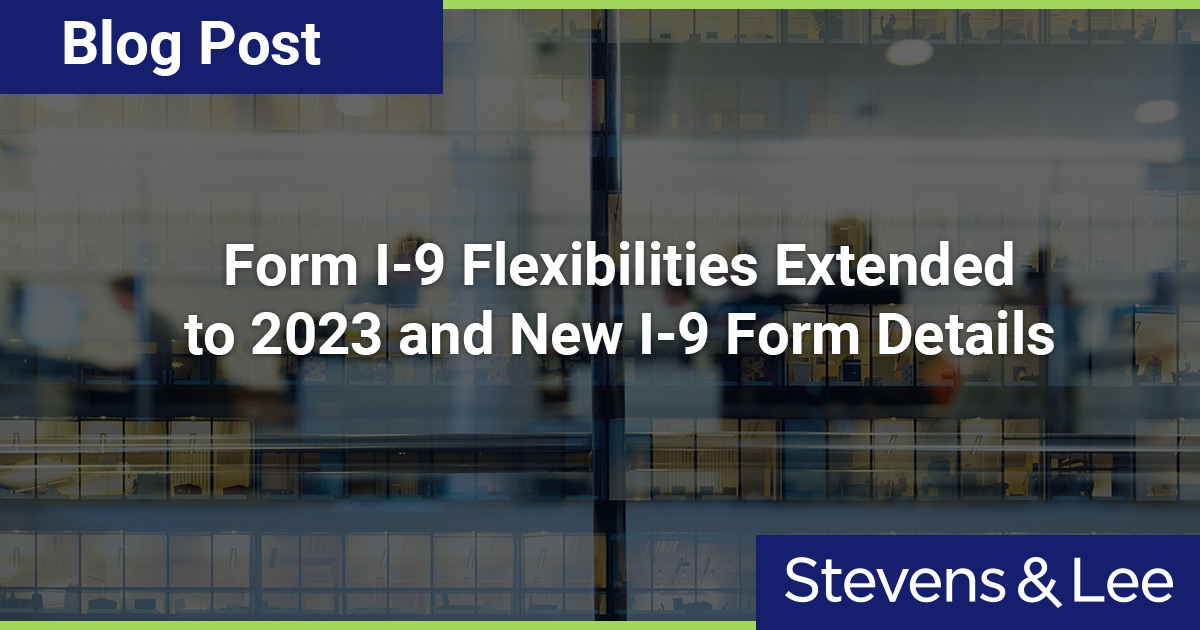 Form I9 Flexibilities Extended to 2023 and New I9 Form Details