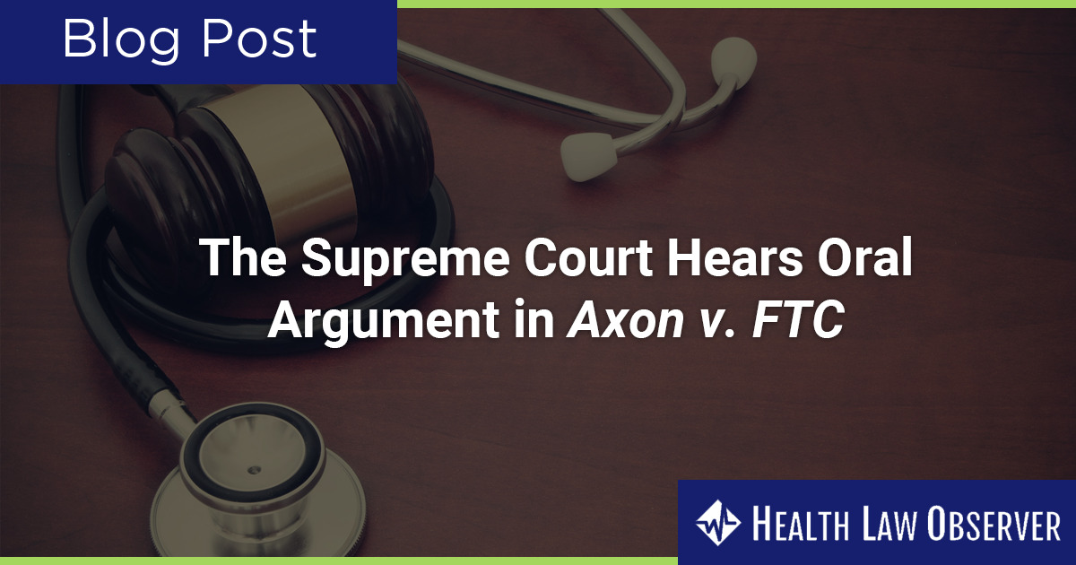 The Supreme Court Hears Oral Argument in Axon v. FTC - Stevens & Lee