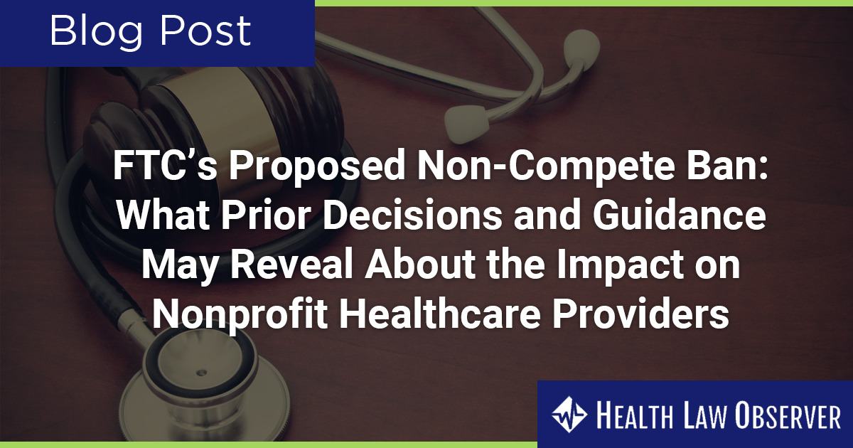 FTC’s Proposed Ban What Prior Decisions and Guidance May