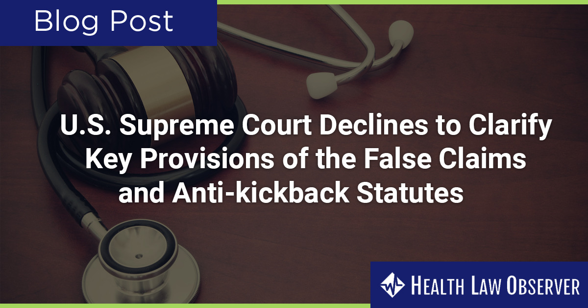 U.S. Supreme Court Declines to Clarify Key Provisions of the False