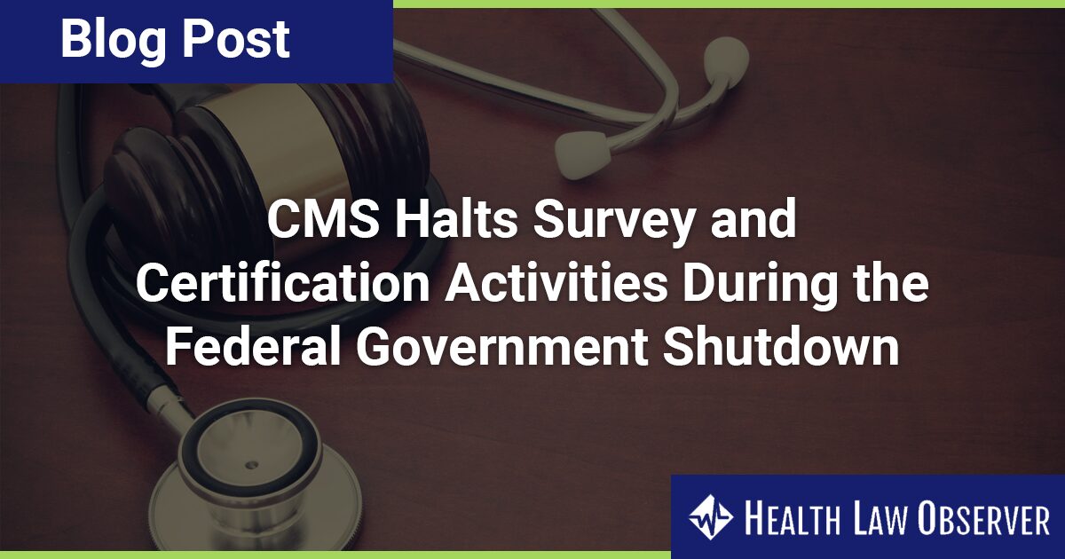 CMS Halts Survey and Certification Activities During the Federal ...