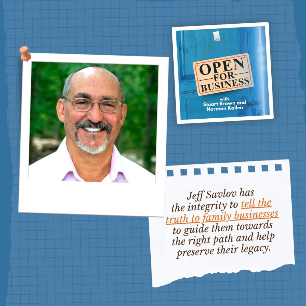 Open For Business | Jeff Savlov | Family Businesses