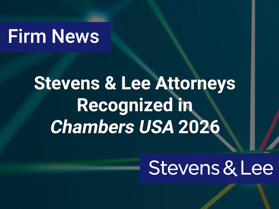 Stevens & Lee Attorneys Recognized in Chambers USA 2026
