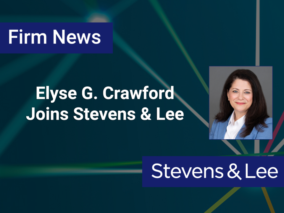 Elyse G. Crawford Joins Stevens & Lee